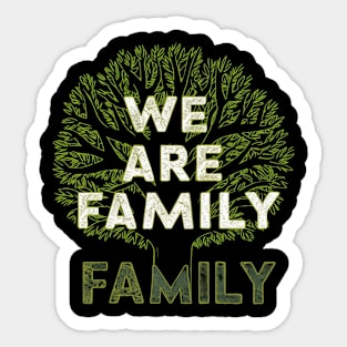 We Are Family Sticker